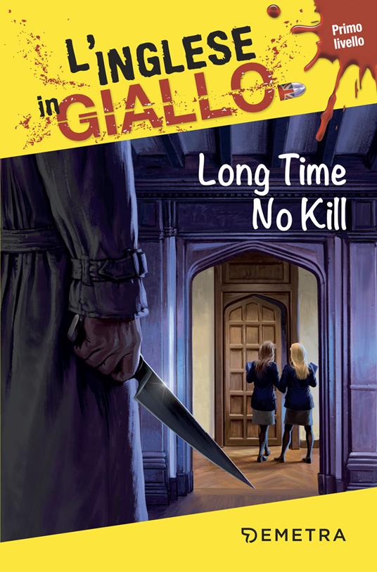 Long time, no kill. I racconti che migliorano il tuo inglese! Primo livello - Caroline Simpson - copertina