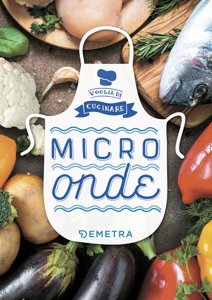 Microonde. Ediz. illustrata - copertina