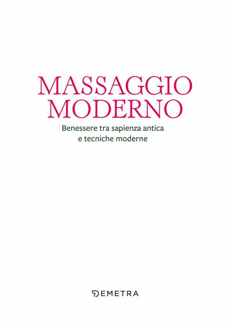 Massaggio moderno. Benessere tra sapienza antica e tecniche moderne - 4