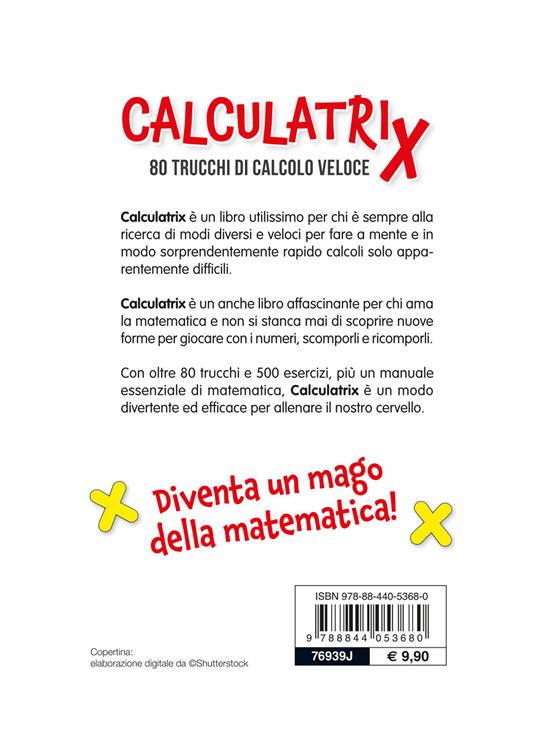 Calculatrix. 80 trucchi di calcolo veloce - Christophe Nijdam - 2