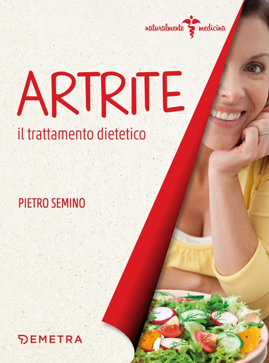 Artrite. Il trattamento dietetico - Pietro Semino - copertina