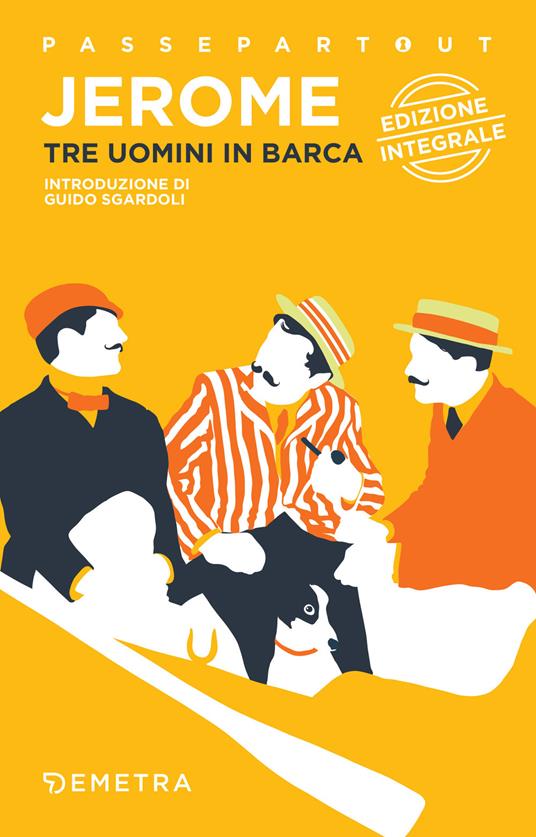 Tre uomini in barca (per non parlar del cane) - Jerome K. Jerome,Nicoletta Della Casa Porta - ebook