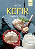 Kefir, benefici e ricette