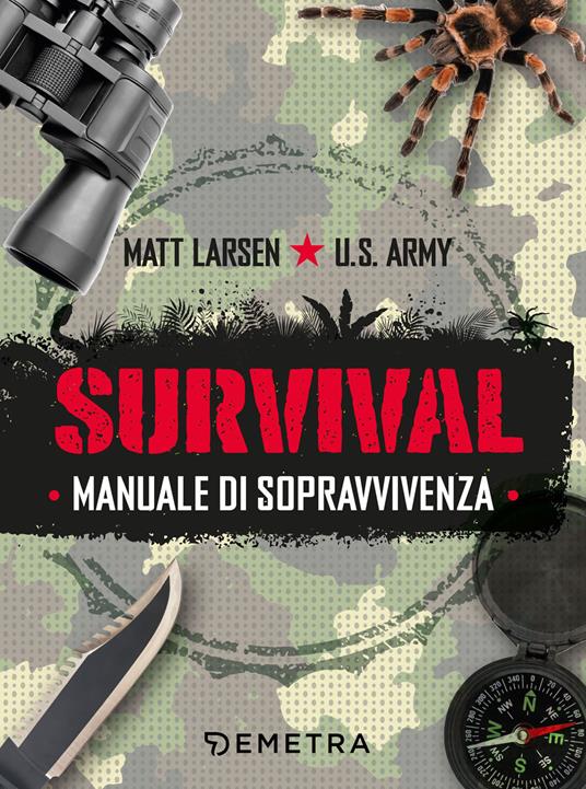 Survival. Manuale di sopravvivenza - Matt Larsen,Sonia Sferzi - ebook