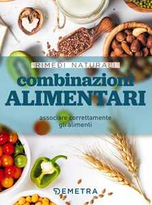 Combinazioni Alimentari. Associare Correttamente Gli Alimenti-image