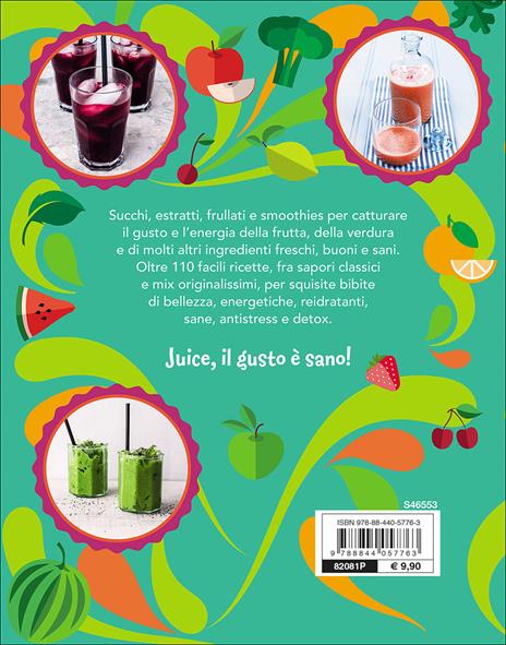 Juice! Succhi, frullati e smoothies a tutto gusto e benessere. Oltre 110 ricette - 3