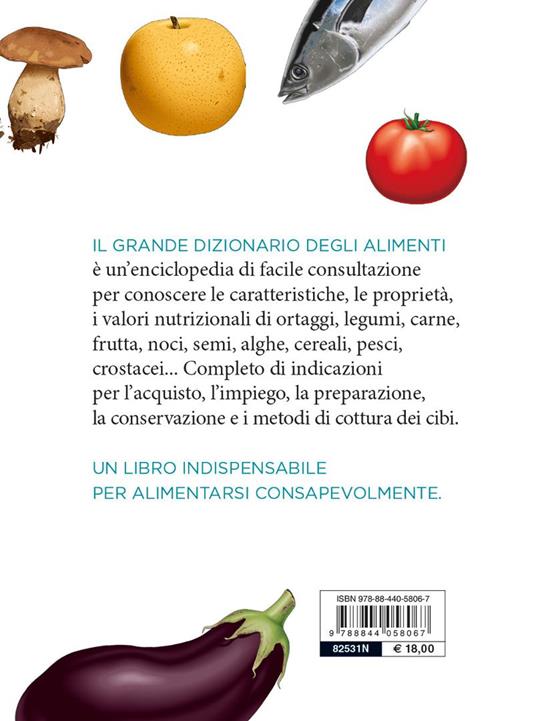 Il grande dizionario degli alimenti. Guida alla scelta consapevole - 5