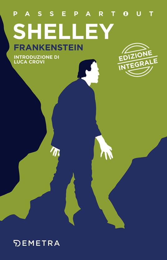 Frankenstein o il Prometeo moderno. Ediz. integrale - Mary Shelley,Nicoletta Della Casa Porta - ebook