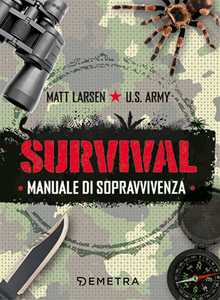 Libro Survival. Manuale di sopravvivenza Matt Larsen