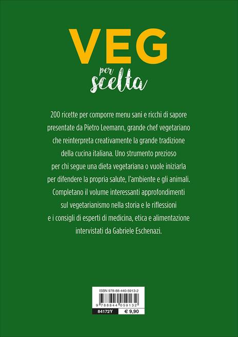 Veg per scelta. Con le migliori ricette della tradizione italiana in versione vegetariana e vegana - Gabriele Eschenazi,Pietro Leemann - 2