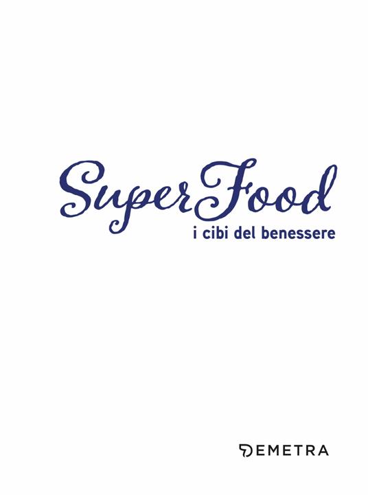 Superfood. I cibi del benessere - 4