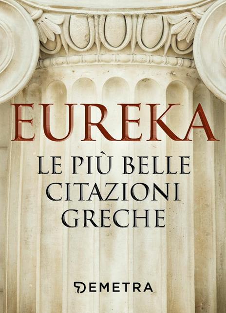 Eureka. Le più belle citazioni greche - copertina
