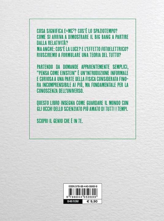 Think like. Pensa come Einstein. Entra nella mente di un genio e guarda il mondo con i suoi occhi - Robert Snedden - 2