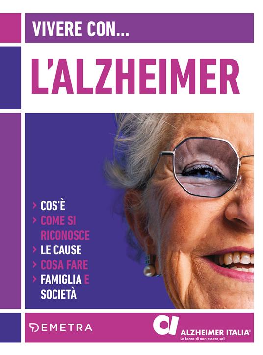 Vivere con l'Alzheimer. Cos'è. Come si riconosce. Le cause. Cosa fare. Famiglia e società - Antonio Guaita,Bianca Maria Petrucci - copertina