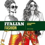 Italian fashion. Coloring book. Ediz. illustrata