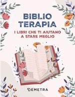 Biblioterapia. 100 libri per l'anima