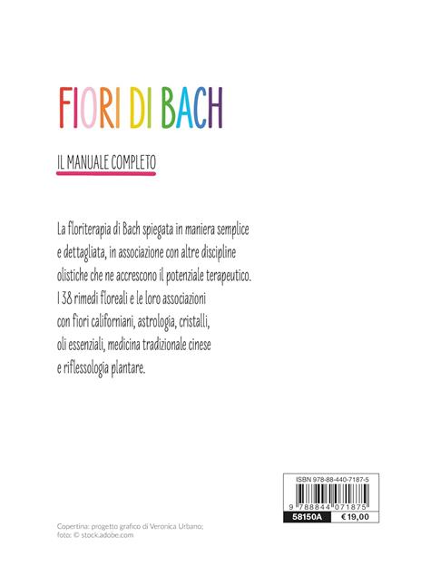 Fiori di Bach. Il manuale completo - Fabio Nocentini,Maria Laura Peruzzi - 8