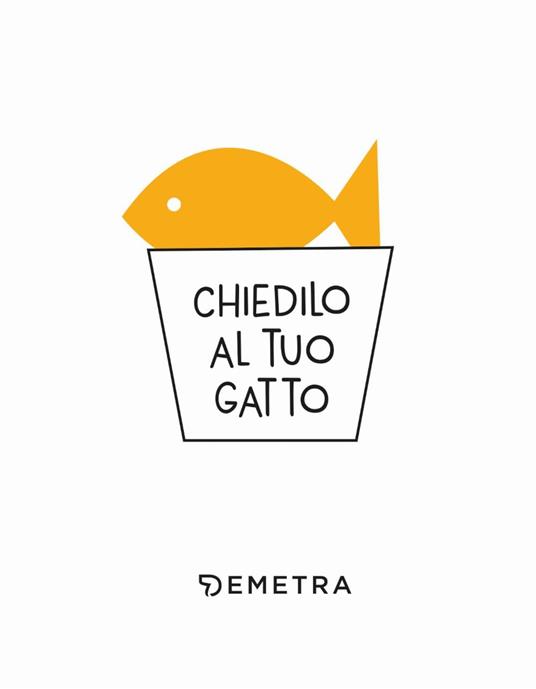 Chiedilo al tuo gatto. Il libro delle risposte. Ediz. a colori - 2