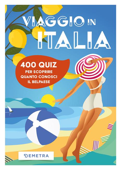 Viaggio in Italia. 400 quiz per scoprire quanto conosci il Belpaese - Fabio Leocata - copertina