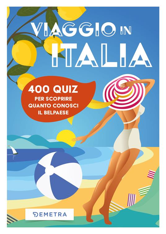 Viaggio in Italia. 400 quiz per scoprire quanto conosci il Belpaese - Fabio Leocata - copertina