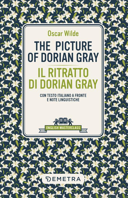 The picture of Dorian Gray-Il ritratto di Dorian Gray. Testo italiano a fronte e note linguistiche - Oscar Wilde - copertina