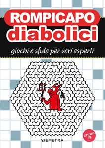 Libro Rompicapo diabolici. Giochi e sfide per veri esperti 