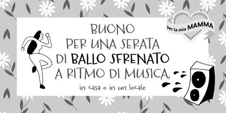 Coupon per la mia mamma. Regala momenti unici da vivere insieme! - 3