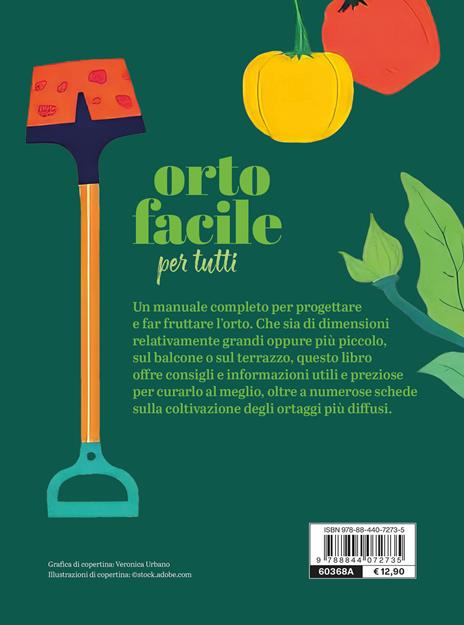 Orto facile per tutti. Tecniche, piante, calendario dei lavori - 2
