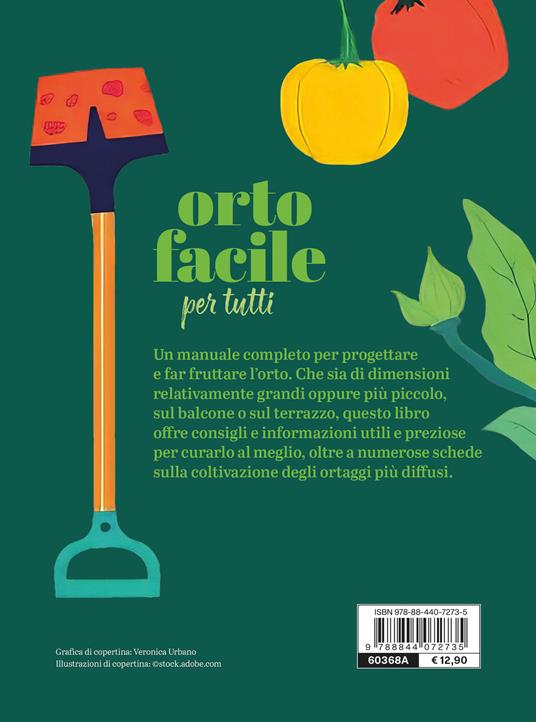 Orto facile per tutti. Tecniche, piante, calendario dei lavori - 2