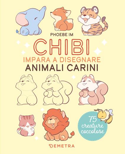 Chibi. Impara a disegnare animali carini - Phoebe Im - copertina