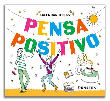 Pensa positivo. Calendario 2027 - copertina