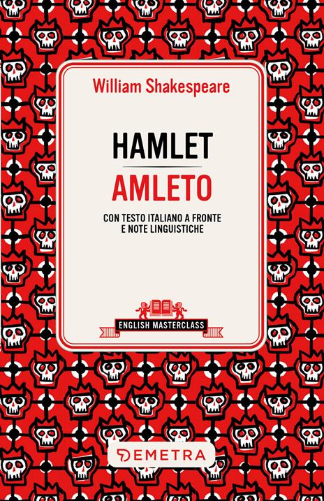 Hamlet-Amleto. Testo italiano a fronte e note linguistiche - William Shakespeare - copertina