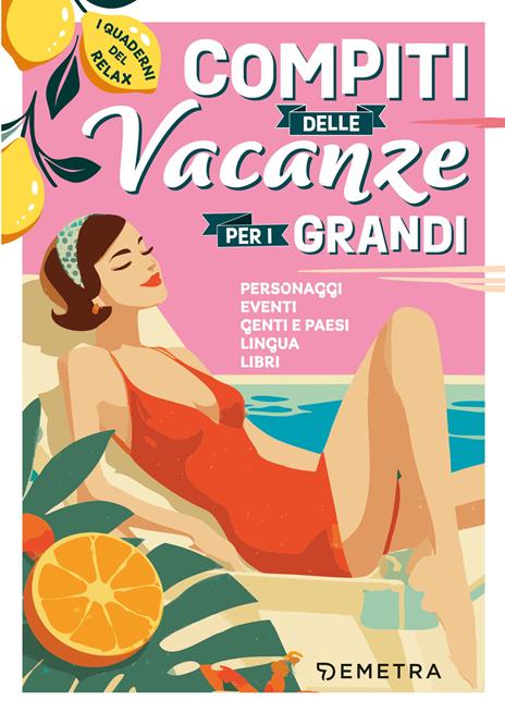 Compiti delle vacanze per i grandi. Personaggi, eventi, genti e paesi, lingua, libri - copertina