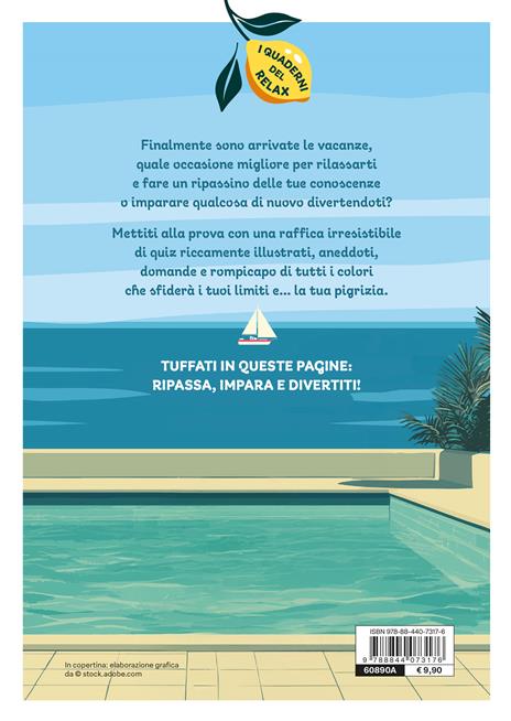 Compiti per le vacanze per i grandi. Animali, natura, viaggi, curiosità. I quaderni del relax - 2