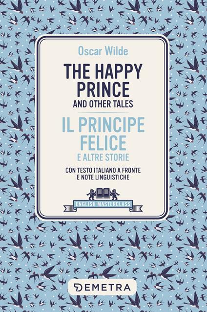 The happy prince and other tales-Il principe felice e altre storie. Testo italiano a fronte - Oscar Wilde - copertina