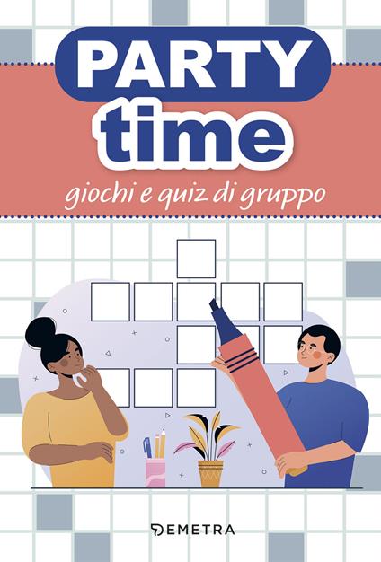 Party time. Giochi e quiz di gruppo - copertina