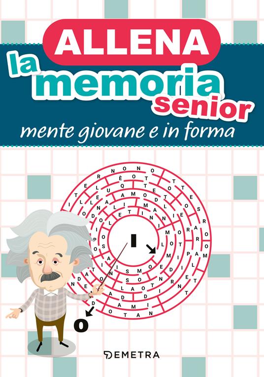 Allena la memoria senior. Mente giovane e in forma - copertina