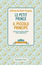 Le petit prince-Il piccolo principe. Con testo italiano a fronte e note linguistiche