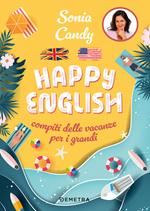 Happy English. Compiti delle vacanze per grandi