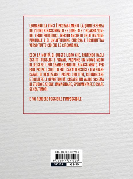 Think like. Pensa come Leonardo. Sviluppa il tuo potenziale ispirandoti al più grande genio della storia - Daniel Smith - 5