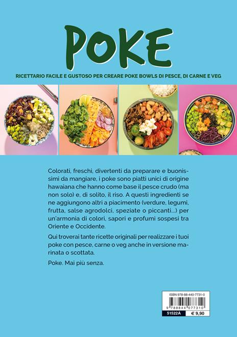 Poke. Ricettario facile e gustoso per creare poke bowls di pesce, di carne e veg - Manuela Vanni - 2