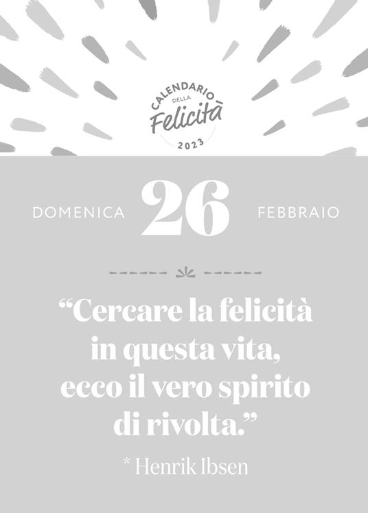 Calendario della felicità 2023 da tavolo (10 x 14). 365 frasi che ti accendono la giornata - 4