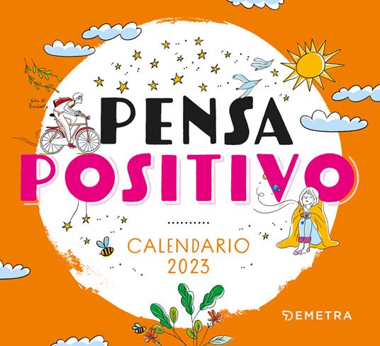 Pensa positivo. Calendario 2023 da tavolo (13,8 x 12,7) - copertina