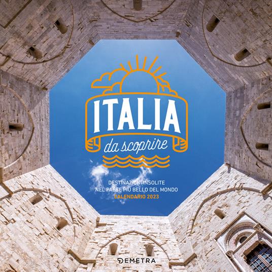 Italia da scoprire. Calendario 2023 da parete (30 x 30) - copertina