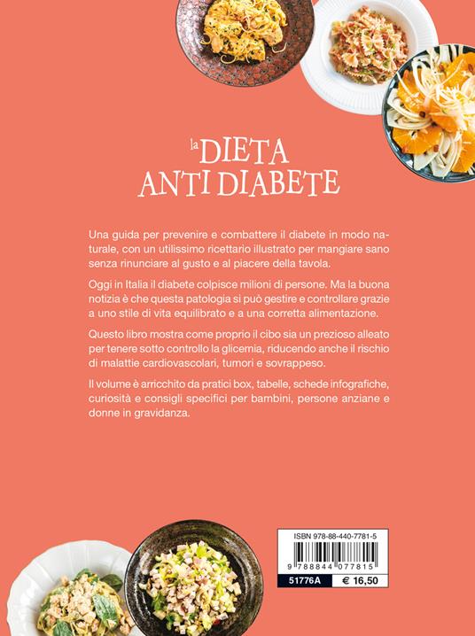 La dieta anti diabete. Consigli e ricette per combatterlo e prevenirlo - Elena Meli - 2