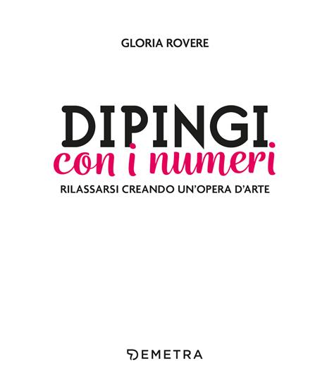 Dipingi con i numeri. Con 3 pennelli. Con tela disegnata e numerata. Con 20 vasetti di vernice acrilica - Gloria Rovere - 3