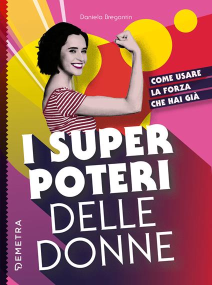 I super poteri delle donne - Daniela Bregantin - ebook