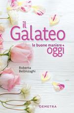 Il galateo. Le buone maniere oggi