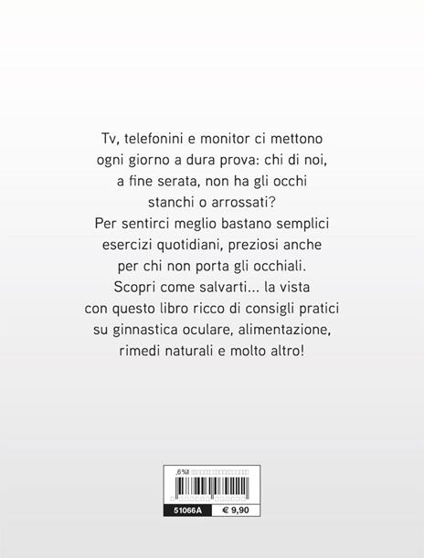 Vedere meglio senza occhiali. Esercizi e tecniche fai da te - Paola Santagostino - 7