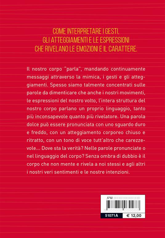 Conoscere e interpretare il linguaggio segreto del corpo e del volto - Francesco Padrini - 2